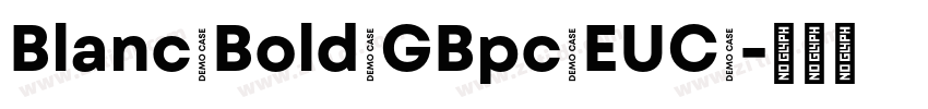 Blanc Bold GBpc EUC 字体转换